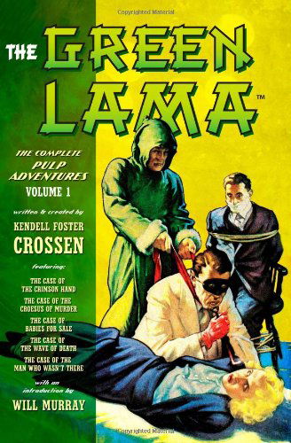 Cover for Kendell Foster Crossen · The Green Lama: the Complete Pulp Adventures Volume 1 (Paperback Book) (2011)