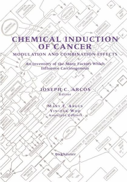 Cover for Joseph C Arcos · Chemical Induction of Cancer: Modulation and Combination Effects an Inventory of the Many Factors Which Influence Carcinogenesis (Paperback Book) [Softcover Reprint of the Original 1st Ed. 1995 edition] (2011)