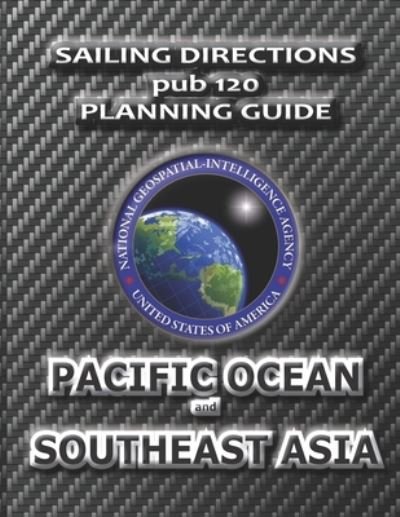 Cover for Nga · Sailing Directions Pub 120 Planning Guide Pacific Ocean and Southeast Asia (Paperback Book) (2012)