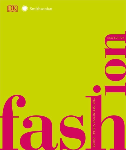 Cover for Dk · Fashion, New Edition: The Definitive Visual Guide (Hardcover Book) (2019)