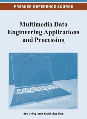 Cover for Shu-ching Chen · Multimedia Data Engineering Applications and Processing (Hardcover Book) (2013)