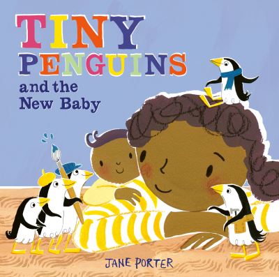 Cover for Jane Porter · Tiny Penguins and the New Baby (Hardcover Book) [Abandoned edition] (2021)