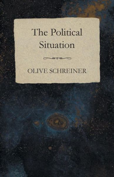 Cover for Olive Schreiner · The Political Situation (Paperback Book) (2014)