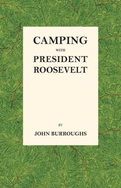 Cover for John Burroughs · Camping with President Roosevelt (Pocketbok) (2016)