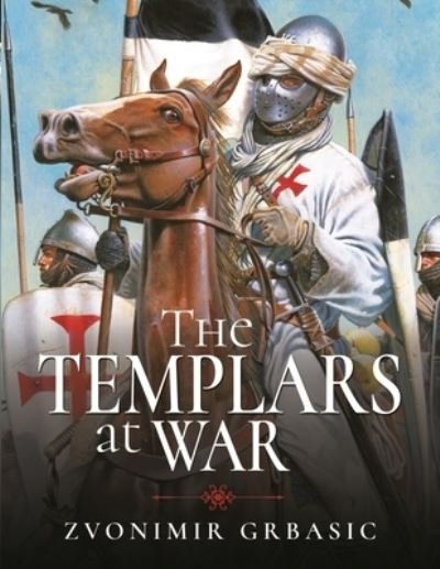 Cover for Zvonimir Grbasic · The Templars at War (Hardcover Book) (2022)