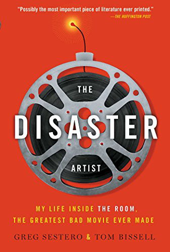 Cover for Greg Sestero · The Disaster Artist: My Life Inside The Room, the Greatest Bad Movie Ever Made (Taschenbuch) [Reprint edition] (2014)
