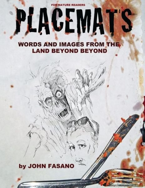 Cover for John Fasano · Placemats: Words and Images from the Land Beyond Beyond (Paperback Book) (2012)