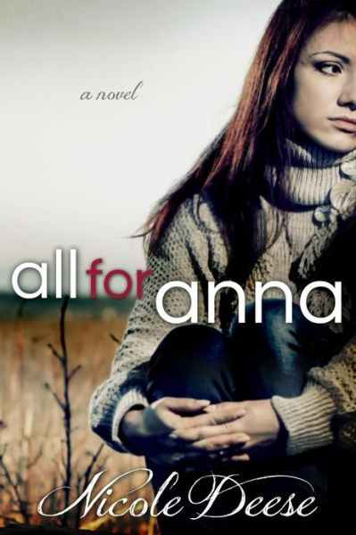 Cover for Nicole Deese · All for Anna (Paperback Book) (2013)