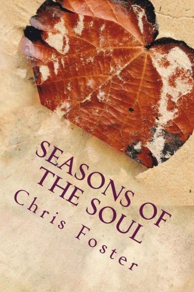 Cover for Chris Foster · Seasons of the Soul (Pocketbok) (2013)