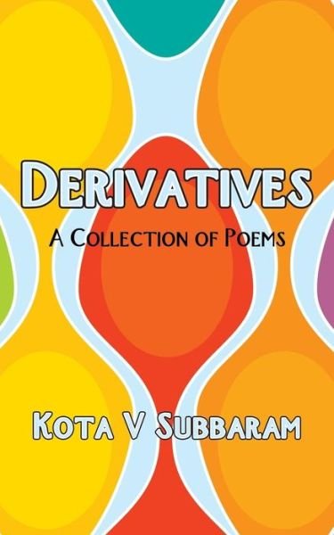 Cover for Kota V Subbaram · Derivatives: a Collection of Poems (Paperback Book) (2015)