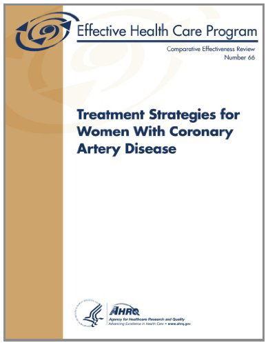 Cover for Agency for Healthcare Research and Quality · Treatment Strategies for Women with Coronary Artery Disease: Comparative Effectiveness Review Number 66 (Pocketbok) (2013)