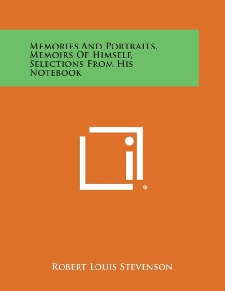Cover for Robert Louis Stevenson · Memories and Portraits, Memoirs of Himself, Selections from His Notebook (Pocketbok) (2013)