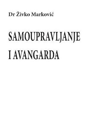 Cover for Zivko Markovic · Samoupravljanje I Avangarda (Pocketbok) (2014)
