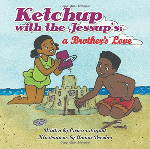 Cover for Carissa Bryant · Ketchup with the Jessup's: a Brother's Love (Paperback Book) (2014)