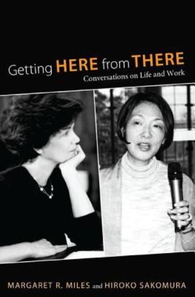 Cover for Margaret R. Miles · Getting Here from There (Hardcover Book) (2011)