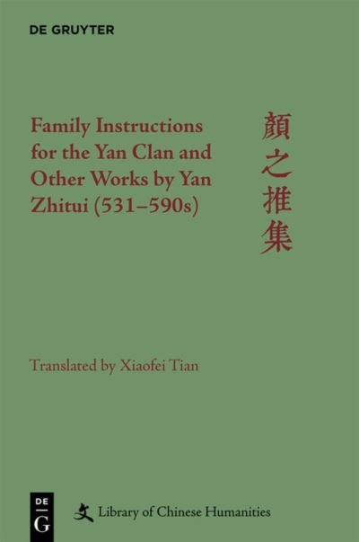 Cover for Xiaofei Tian · Family Instructions for the Yan Clan and Other Works by Yan Zhitui (531-590s) - Library of Chinese Humanities (Hardcover bog) (2021)