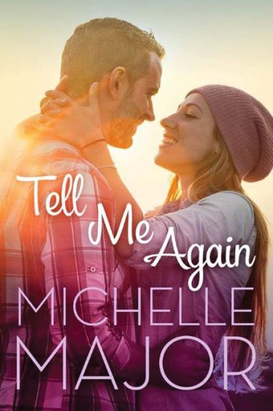 Tell Me Again - Colorado Hearts - Michelle Major - Books - Amazon Publishing - 9781503939400 - October 18, 2016