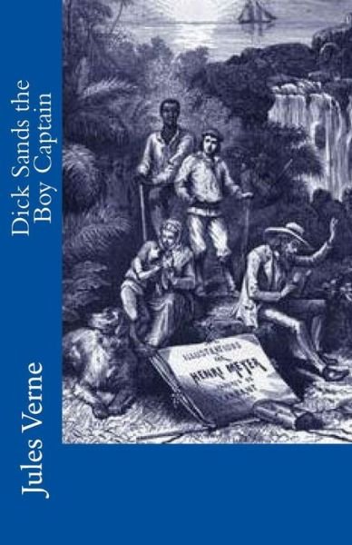 Cover for Jules Verne · Dick Sands the Boy Captain (Pocketbok) (2015)