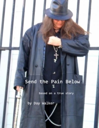 Cover for Day Walker · Send the Pain Below (Paperback Book) (2015)