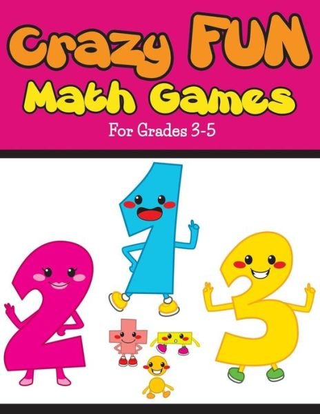 Cover for Bowe Packer · Crazy Fun Math Games: for Grades 3-5 (Paperback Book) (2015)