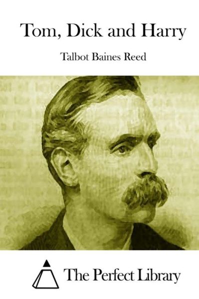 Cover for Talbot Baines Reed · Tom, Dick and Harry (Pocketbok) (2015)