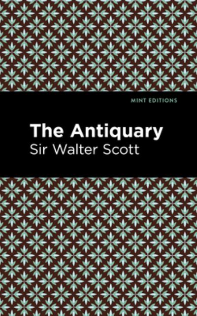 Cover for Scott, Walter, Sir · The Antiquary - Mint Editions (Paperback Book) (2021)