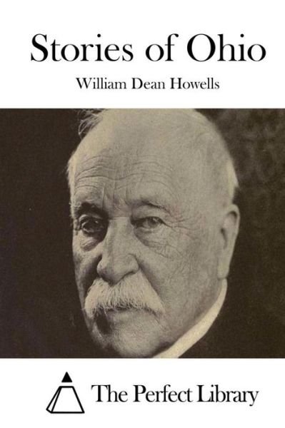 Stories of Ohio - William Dean Howells - Libros - Createspace - 9781514241400 - 5 de junio de 2015