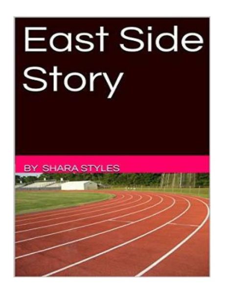 Cover for Shara Styles · East Side Story (Paperback Book) (2015)