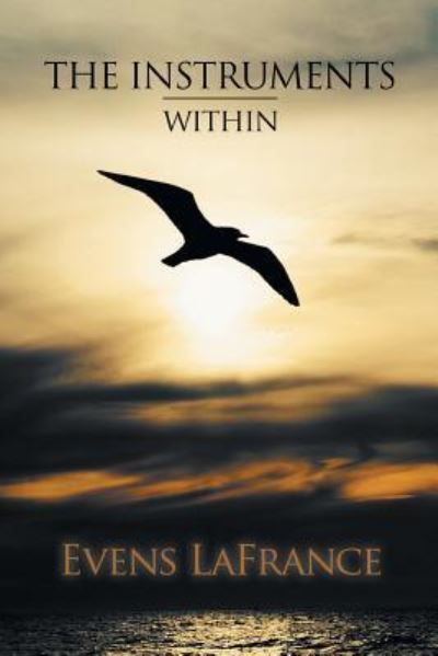 Cover for Evens LaFrance · The Instruments Within (Paperback Book) (2016)