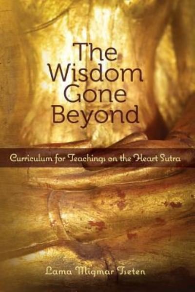 Cover for Lama Migmar Tseten · The Wisdom Gone Beyond Curriculum (Paperback Book) (2016)