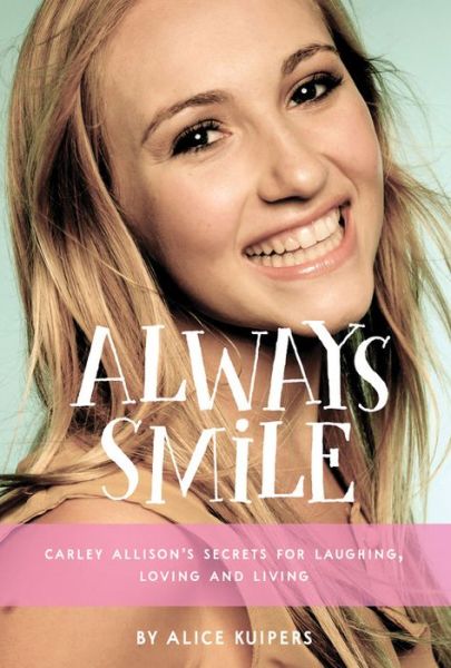 Cover for Alice Kuipers · Always Smile (Hardcover Book) (2019)