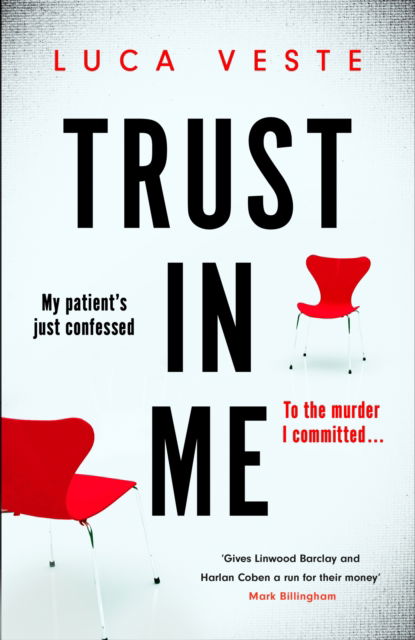 Cover for Luca Veste · Trust In Me: My patient just confessed - to the crime I committed ... (Paperback Book) (2024)