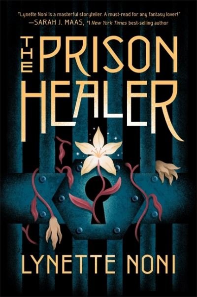 Cover for Lynette Noni · The Prison Healer: A dark, gripping YA fantasy from bestselling author Lynette Noni - The Prison Healer (Pocketbok) (2022)