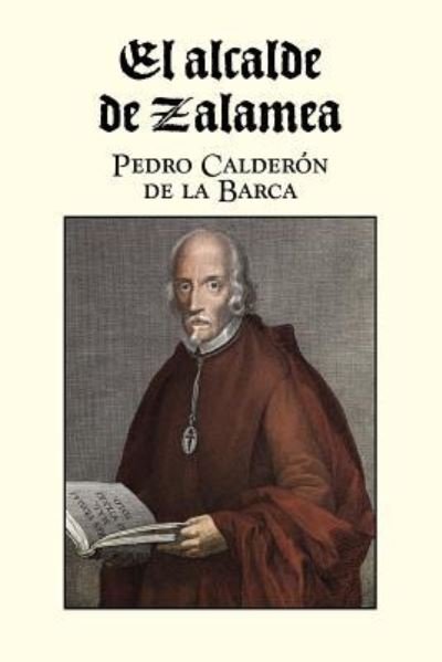Cover for Pedro Calderon De La Barca · El alcalde de Zalamea (Taschenbuch) (2016)