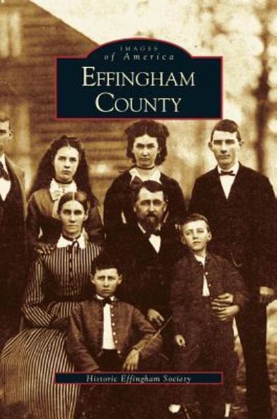 Cover for Historic Effingham Society · Effingham County (Hardcover Book) (2001)