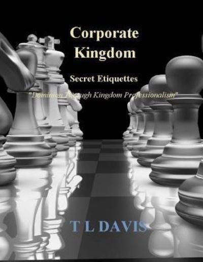 Cover for T L Davis · Corporate Kingdom (Paperback Book) (2016)