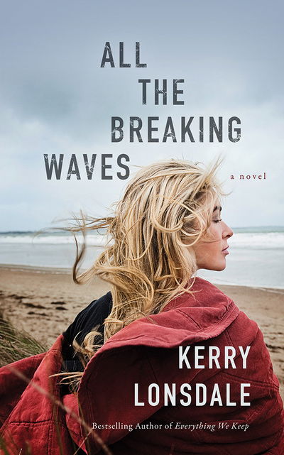 Cover for Kerry Lonsdale · All the Breaking Waves A Novel (CD) (2016)