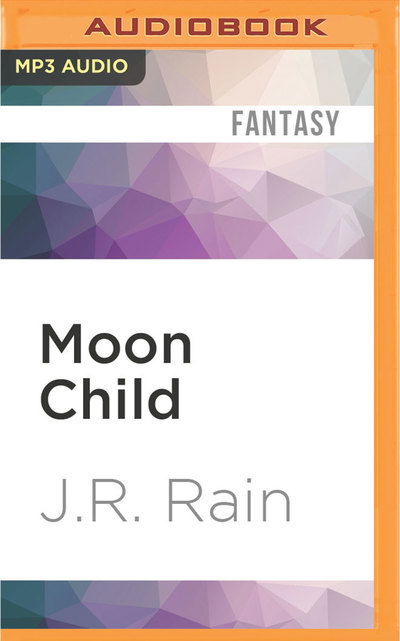 Cover for J.R. Rain · Moon Child (MP3-CD) (2017)