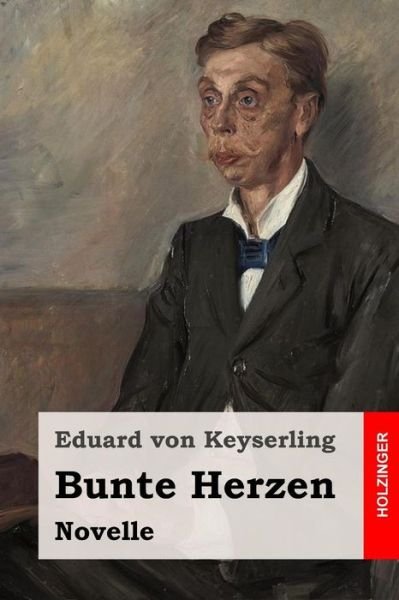 Cover for Eduard von Keyserling · Bunte Herzen (Pocketbok) (2016)
