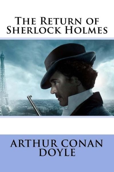 Cover for Sir Arthur Conan Doyle · The Return of Sherlock Holmes Arthur Conan Doyle (Paperback Bog) (2016)