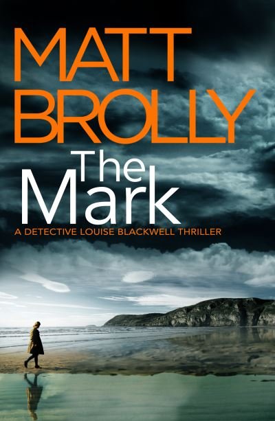 Cover for Matt Brolly · The Mark - Detective Louise Blackwell (Paperback Book) (2021)
