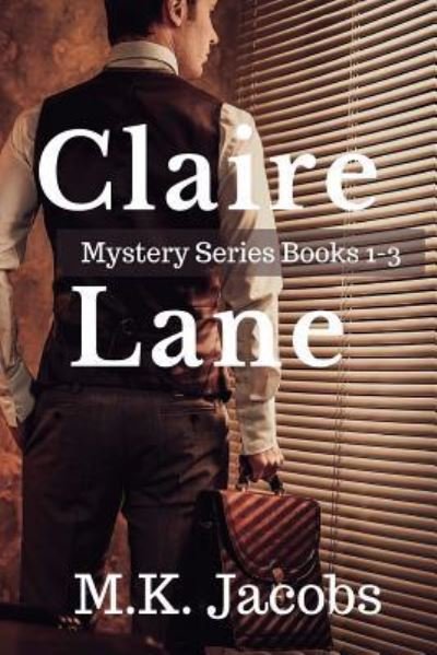 Cover for M K Jacobs · Claire Lane Mystery Series. Books 1-3 (Paperback Book) (2017)