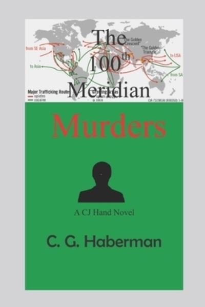 Cover for C G Haberman · The 100th Meridian Murders (Pocketbok) (2017)