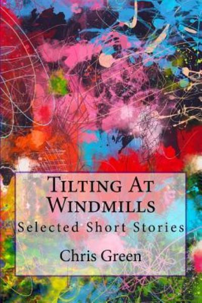 Cover for Chris Green · Tilting At Windmills (Pocketbok) (2017)