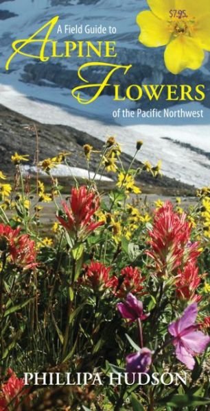 Cover for Phillipa Hudson · Field Guide to Alpine Flowers of the Pacific Northwest (Pamphlet) (2011)