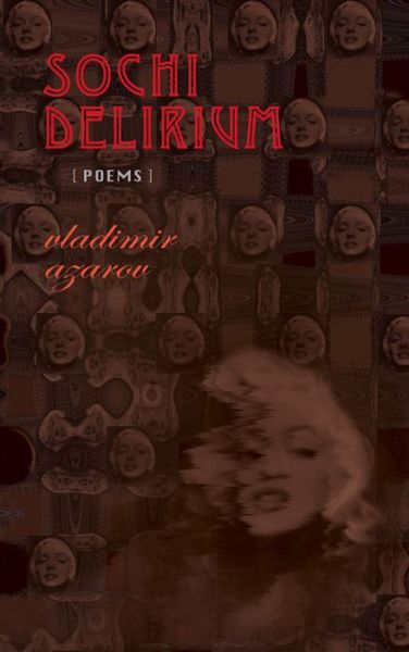 Cover for Vladimir Azarov · Sochi Delirium: Poems (Paperback Book) (2014)