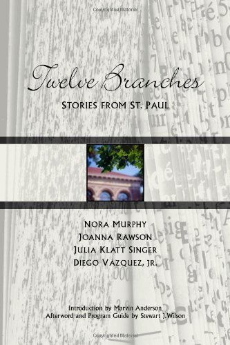 Twelve Branches: Stories from St. Paul - Nora Murphy - Books - Coffee House Press - 9781566891400 - April 17, 2003