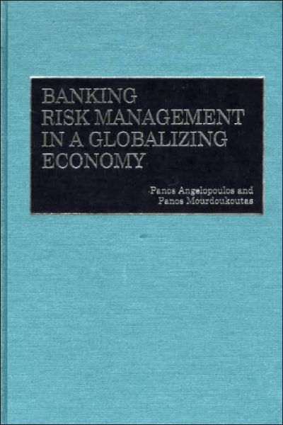 Cover for Panos Angelopoulos · Banking Risk Management in a Globalizing Economy (Inbunden Bok) (2001)