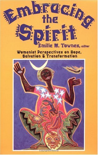 Cover for Emilie M. Townes · Embracing the Spirit: Womanist Perspectives on Hope, Salvation and Transformation (Taschenbuch) (1997)