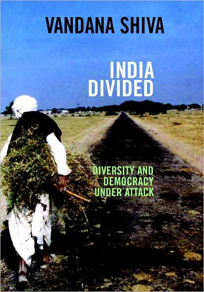 Cover for Vandana Shiva · India Divided: The Lethal Mix of Free Trade, Famine and Fundamentalism in I (Paperback Bog) (2003)